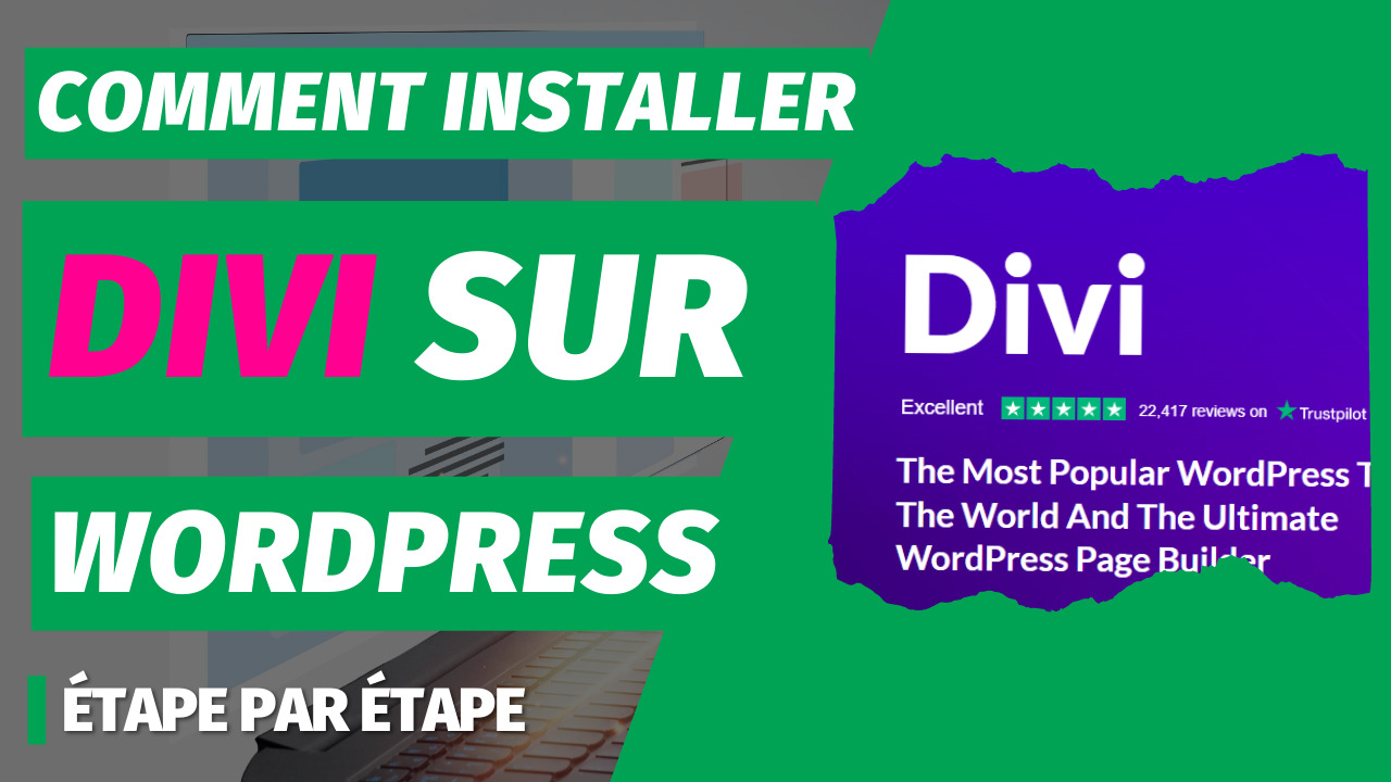 Comment Installer Divi Sur WordPress : Tuto Divi 2023 (7 étapes Incontestables)