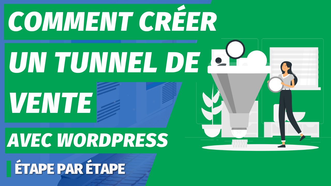 Comment Créer un Tunnel de Vente WordPress en 2023 (10 étapes à Suivre)